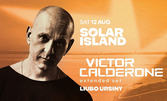 Solar Island 2023: Victor Calderone & Denis Horvat - 12 Август, остров Света Анастасия