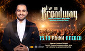 "Live on Broadway": Концерт-спектакъл с Рафи на 15 Октомври в Читалище "Съгласие 1869", Плевен