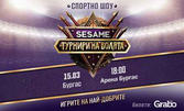 Sesame Турнири на волята: 15 Март, Арена Бургас