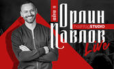 Концерт на Орлин Павлов на 11 Март в Hashtag Studio