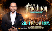 "Live on Broadway": концерт-спектакъл с Рафи, на 28 Ноември в Зала "България"