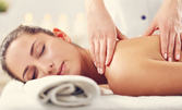 Масаж на гръб или класически релаксиращ масаж на цяло тяло, плюс точков масаж на ходила и козметичен масаж на лице