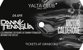 Yalta Club х Danny Tenaglia х Victor Calderone на 4 Април в Ялта Клуб