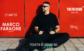 YALTA CLUB x MARCO FARAONE на 31 Май от 23:00ч, в Yalta Club