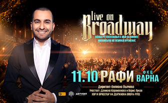 "Live on Broadway": концерт-спектакъл с Рафи, на 11 Октомври в зала 1 на ФКЦ - Варна