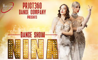 В епохата на джаза! Зрелищният танцов спектакъл "Нина" на Prjct 360 Dance Company - на 5 Декември, в Зала 1 на НДК