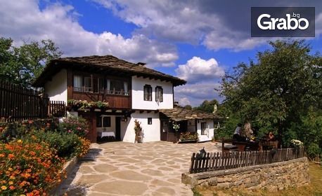 Изживей Възрожденска България! Еднодневна екскурзия до Боженци, Етъра и Соколски манастир