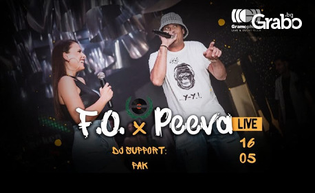 F.O & Peeva LIVE - на 16 Май в Gramophone Live&Event Club