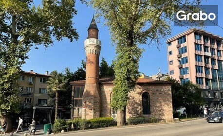 Уикенд в Бурса: 2 нощувки със закуски, плюс транспорт и посещение на Одрин