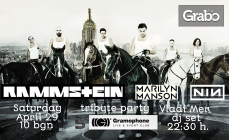 Трибют на Rammstein, Marilyn Manson и Nine Inch Nails - на 29 Април, в Клуб Грамофон